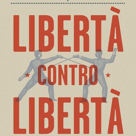 Alberto Mingardi "Libertà contro libertà"