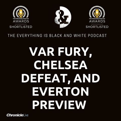 MATCH PREVIEW - EVERTON (A): VAR FURY DURING CHELSEA DEFEAT | BACK TO A BACK 4 AGAINST TOFFEES? | LONGSTAFF FUTURE | MAGPIES STILL CONFIDENT