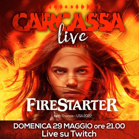 Carcassa Talk - Firestarter, twisting firestarter