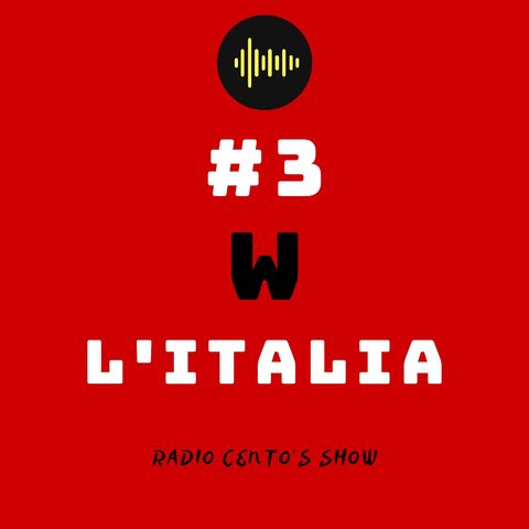 #3 - W L'ITALIA