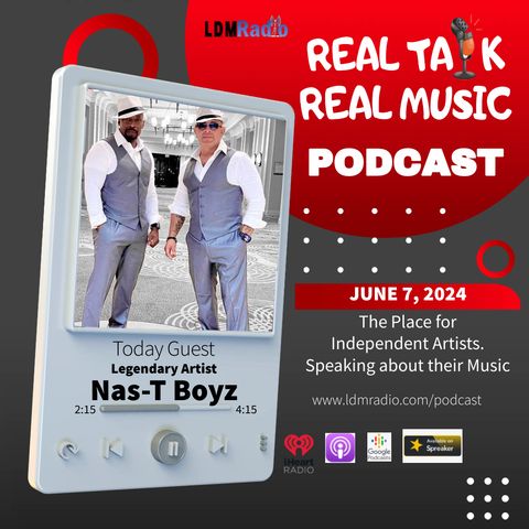 Real Talk Real Music ep 7 (NAS-T BOYZ)