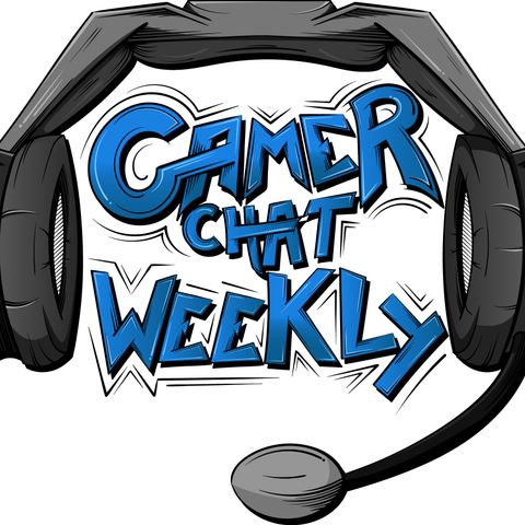 Gamer Chat Weekly EP. 127 (New Year, New Shit)