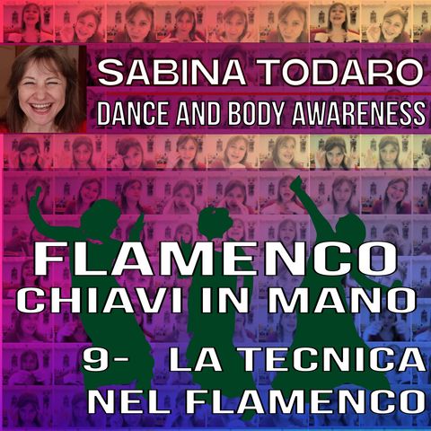 #9 La tecnica nel flamenco - Flamenco Chiavi in Mano
