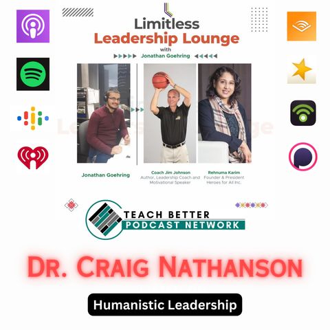 Humanistic Leadership With Dr. Craig Nathanson