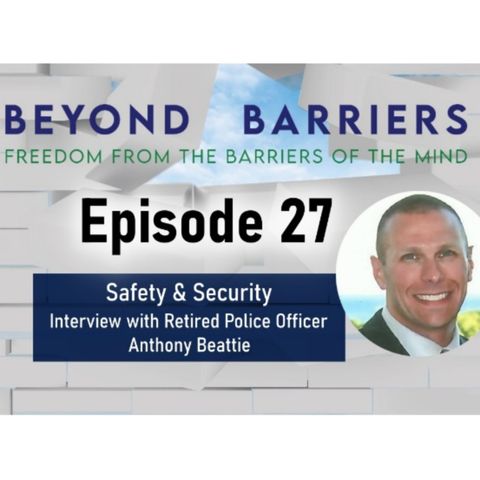 Safety and Security - Interview with retired police officer Anthony Beattie