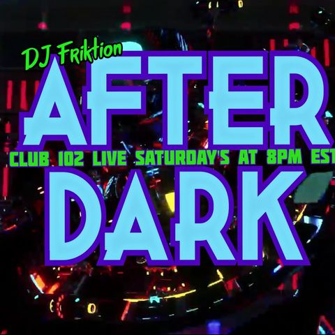 DJ Friktion After Dark Episode #7 2/27/21