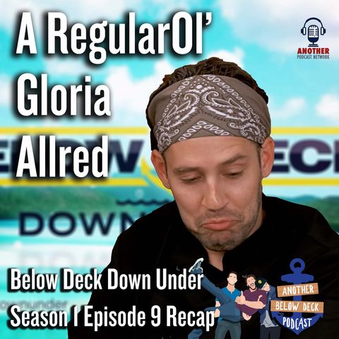 A Regular Ol' Gloria Allred | Below Deck Down Under S1 E9