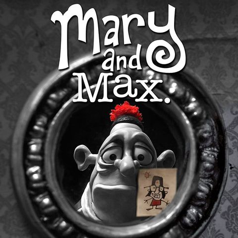 Episode 508: Mary & Max (2009)