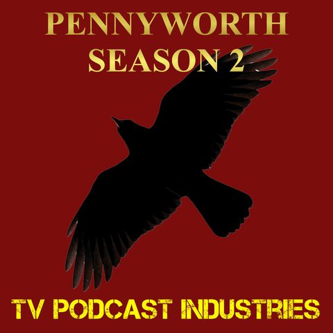 Pennyworth Season 2 Episode 10 "The Lion and Lamb" Podcast by TV Podcast Industries