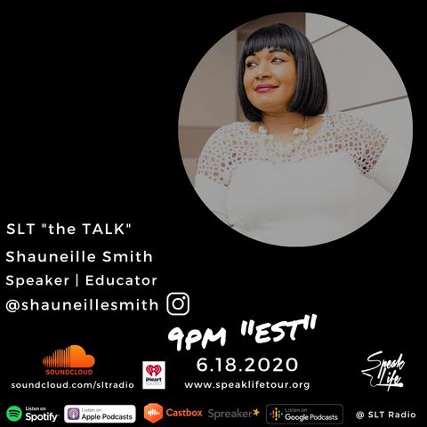 6.18 SLT "the TALK" featuring Shauneille Smith