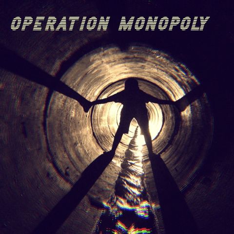 Operation Monopoly