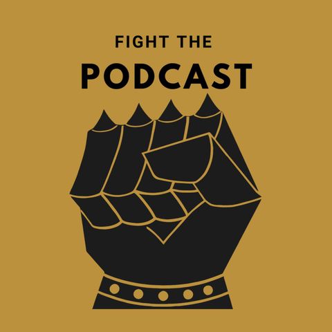 Fight The Podcast! S2 EP2: Brunch Is Over