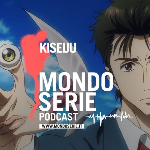Kiseiju, gli alieni sono tra noi - un manga, una serie, un anime | 5 minuti 1 serie