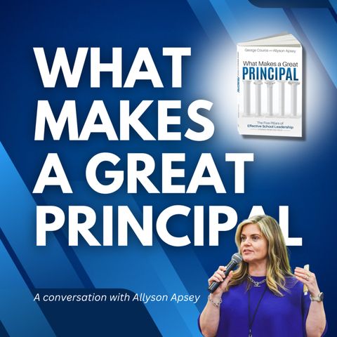 ALLYSON APSEY: What Makes a GREAT PRINCIPAL?