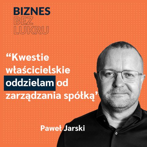 Porażki służą, są czasem nawet potrzebne – Paweł Jarski [odc. #018 BbL]