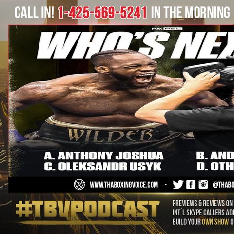 ☎️BREAKING NEWS: Deontay Wilder RETURN Eyed For April-May🙌🏽Do I Smell Andy Ruiz Jr Cinco De Mayo❓