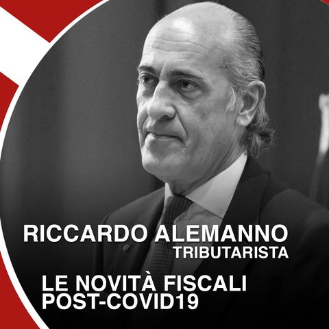 Riccardo Alemanno: le novità fiscali post-Covid19