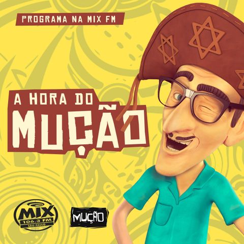 A Hora do Mução - Rádio Mix - 22.05.19