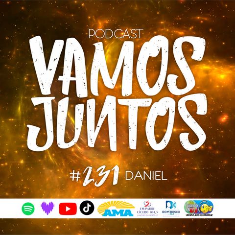 EP 231 - DANIEL