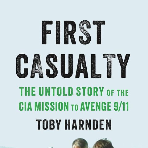 Episode 616: First Casualty: The Untold Story of the CIA Mission to Avenge 9/11