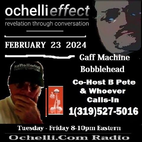 The Ochelli Effect 2-23-2024 Open Mic