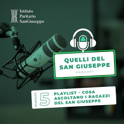 #05 PlayList - Cosa ascoltano gli studenti del San Giuseppe