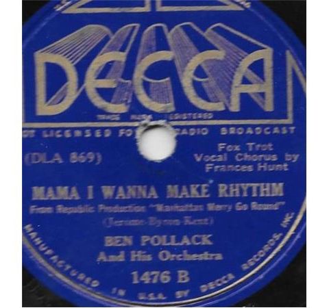 Ben Pollack Have You Ever Been In Heaven / Mama I Wanna Make Rhythm