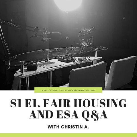 S1 E1. Fair Housing and ESA Q&A w/ Christin A.