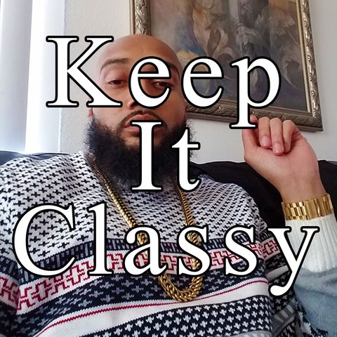 Episode 63 - Keep It Classy
