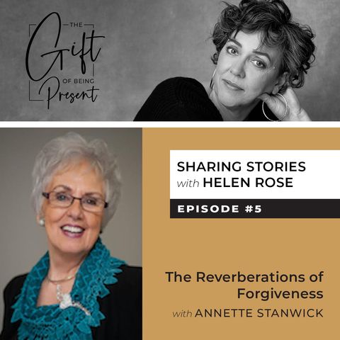 Reverberations of Forgiveness with Annette Stanwick