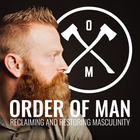 Episode # 3 - Ryan Michler - Founder of Order of Man