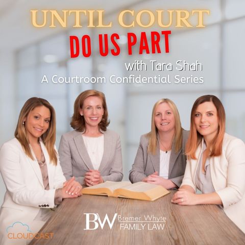 Ep. 12 Until Court Do Us Part: Managing Child Custody in the Era of COVID