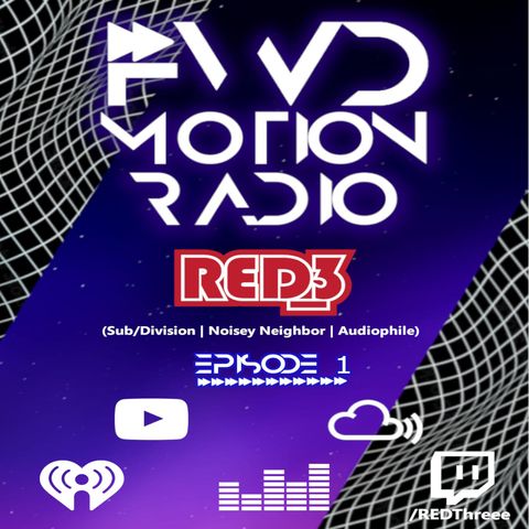 FWD Motion Radio EP.1 | RED_3