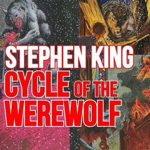 “CYCLE OF THE WEREWOLF” (aka “Silver Bullet”) by Stephen King #WeirdDarkness #ThrillerThursday