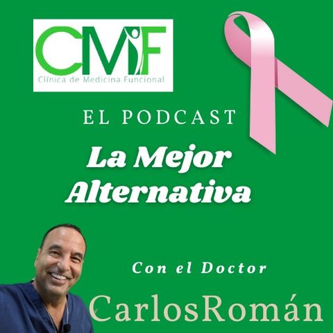 Episodio 5- La Mejor Alternativa / Dr. Carlos Román
