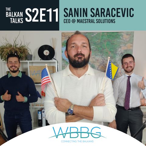S2E11: Business in BiH, the US and NL with Sanin Saracevic