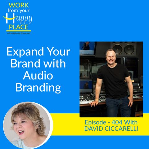Expand Your Brand with Audio Branding with David Ciccarelli