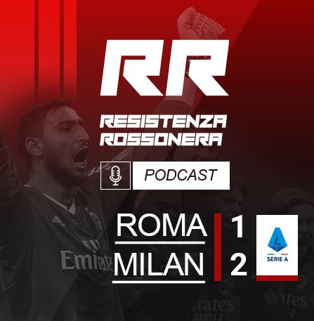 S02 - E37 - Roma - Milan 1-2, 28/02/2021