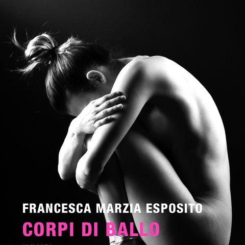 Francesca Marzia Esposito "Corpi di ballo"