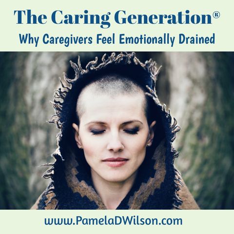 Caregivers: Why You Feel Emotionally Drained