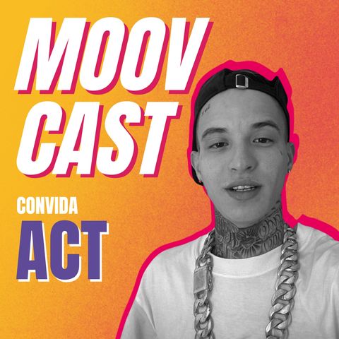 MoovCast 23 - ACT