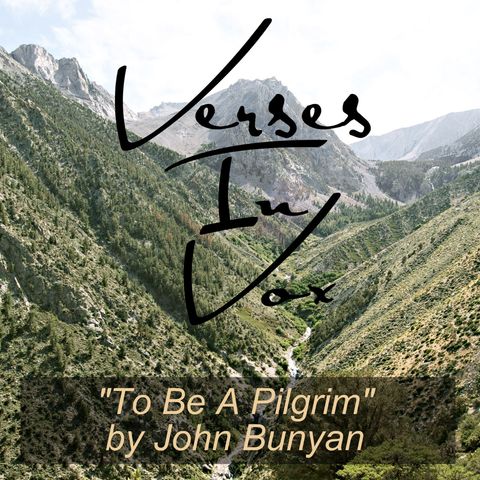 "To Be A Pilgrim" by John Bunyan