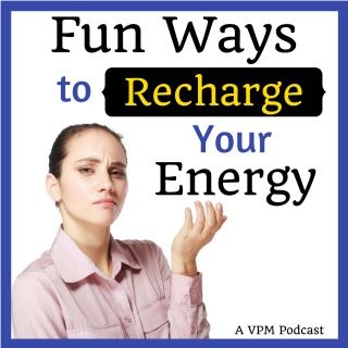 Vibrant Powerful Moms with Debbie Pokornik - Helping Everyday Women Create Extraordinary Lives!: Fun Ways to Recharge Your Energy