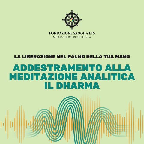 Addestramento alla Meditazione Analitica - Il Dharma