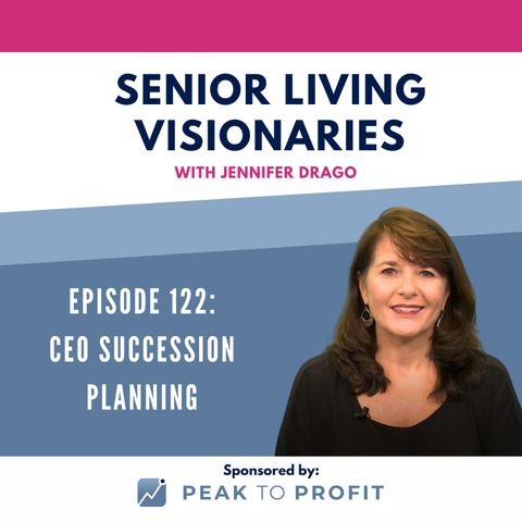 Episode 122: CEO Succession Planning: Are You Prepared for the Unexpected?