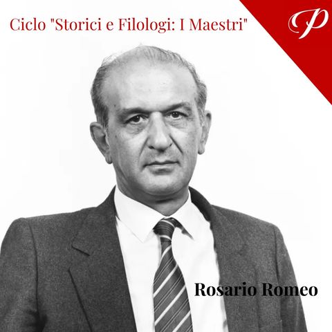 "Storici e Filologi: I Maestri" ROSARIO ROMEO