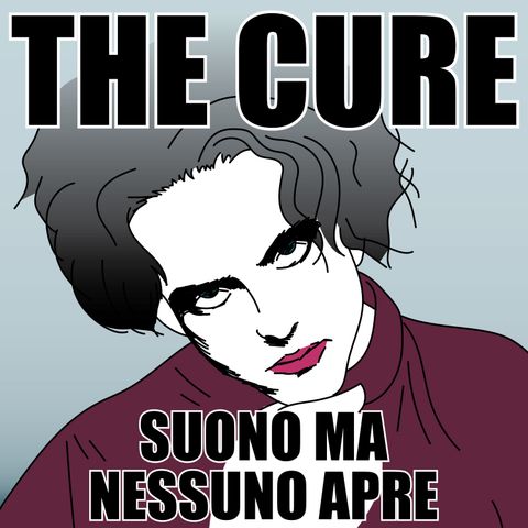Ep.2 - Speciale - The Cure