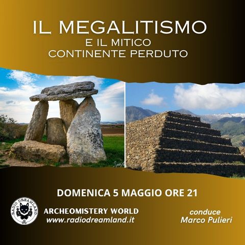Il megalitismo e il mitico Continente perduto