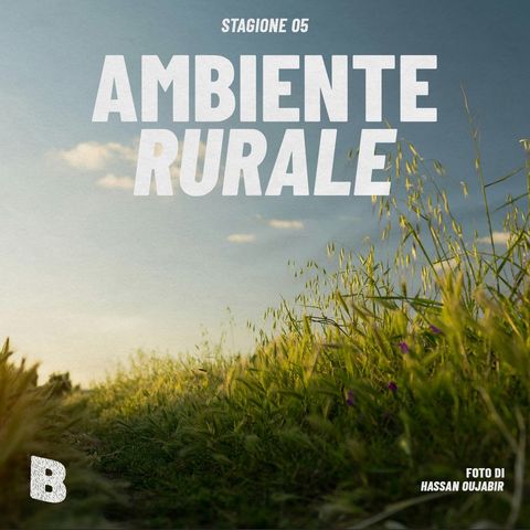 Ep 41 • Ambiente Rurale