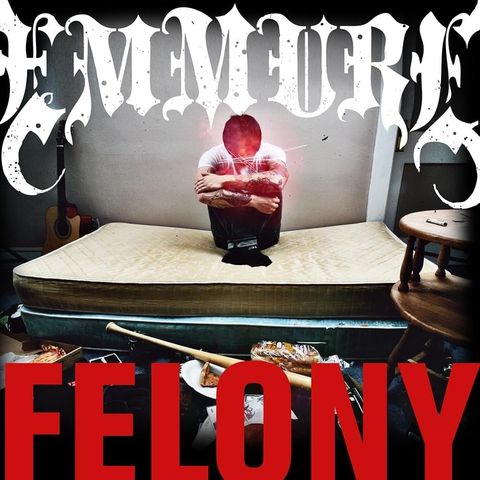 #EP33 EMMURE "Felony" with Jesse Ketive (15 Year Anniversary)